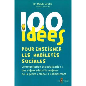 100 idées pour enseigner les habiletés sociales