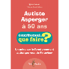 Autiste Asperger  50 ans